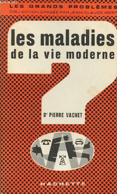 Les maladies de la vie moderne