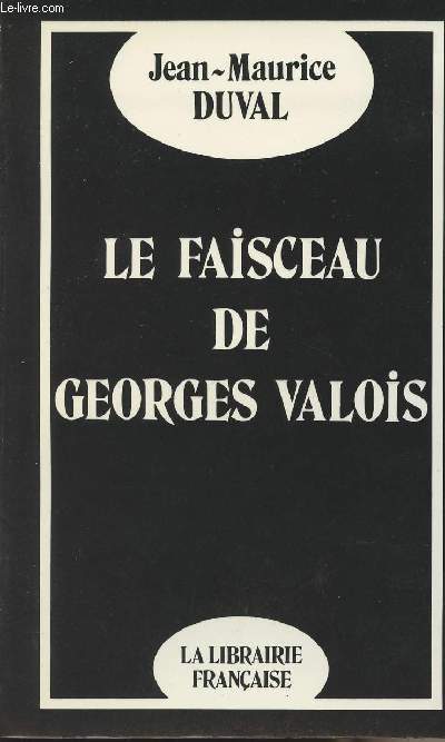 Le faisceau de Georges Valois