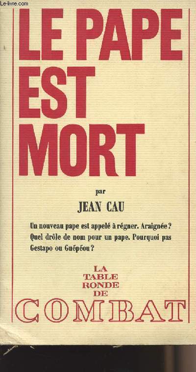 Le pape est mort - Un nouveau pape est appel  rgner. Araigne? Quel drle de nom pour un pape. Pourquoi pas Gestapo ou Gupou?