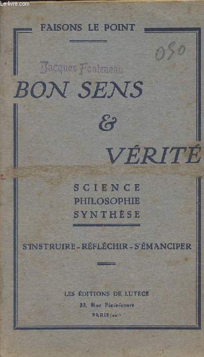 Bon sens & vrit - science philosophie synthse - S'instruir-rflchir-s'manciper