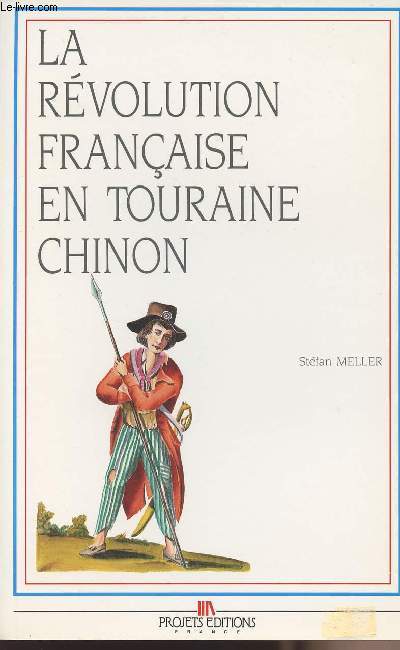 La rvolution franaise en Touraine - Chinon 1789-1799