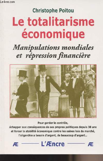 Le totalitarisme conomique - Manipulations mondiales et rpression financire, collection 