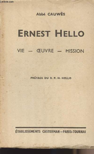 Ernest Hello, Vie - oeuvre - mission