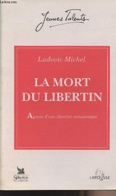 La mort du libertin - Agonie d'une identit romanesque