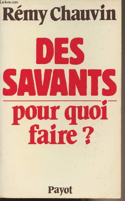 Des savants, pour quoi faire? Pour une sociologie de la science