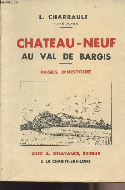 Chteau-Neuf au Val de Bargis - pages d'histoire
