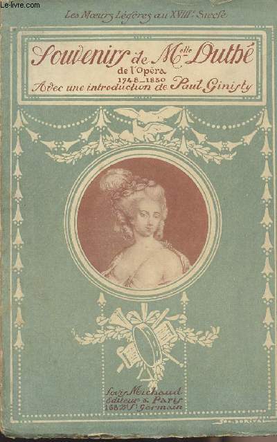 Souvenirs de Mlle Duth de l'opra (1748-1830)