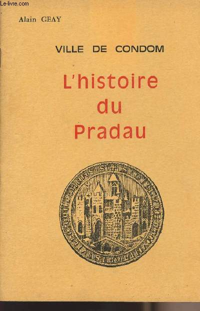 Ville de Condom - l'histoire du Pradau
