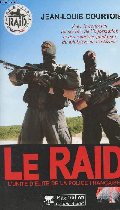 Le RAID - l'unit d'lite de la police franaise