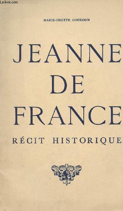 Jeanne de France - rcit historique