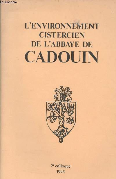 L'environnement cistercien de l'abbaye de Cadouin 2e colloque
