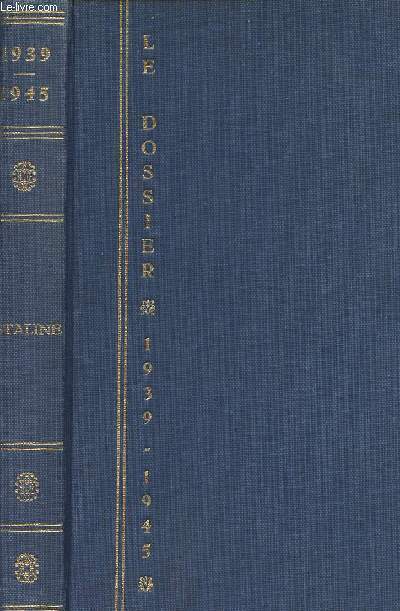 Le dossier 1939/1945 - Staline