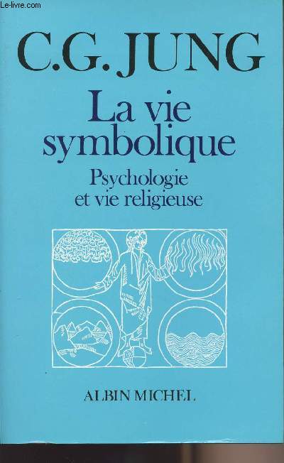 La vie symbolique - psychologie et vie religieuse