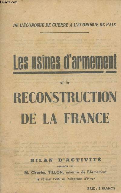 De l'conomie de guerre  l'conomie de paix - Les usines d'armement et la reconstruction de la France