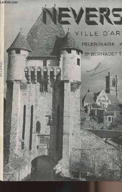Nevers ville d'art- plerinage  Ste Bernadette - collection 