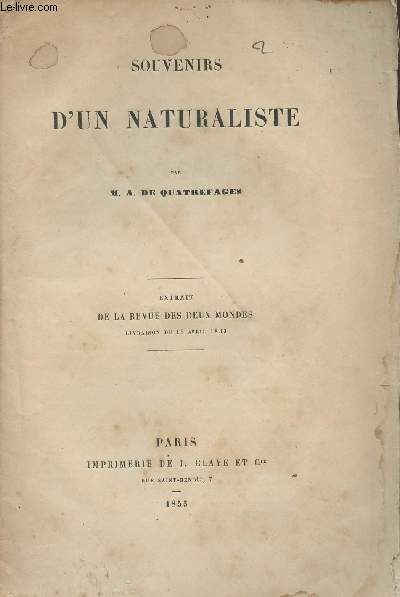 Souvenirs d'un naturaliste - Extrait de la revue des deux mondes livraison du 15 avril 1853