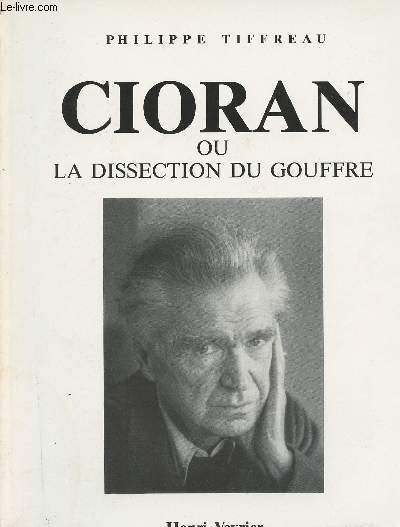 Cioran ou la dissertation du gouffre - collection 