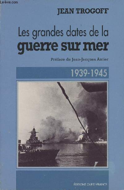 Les grandes dates de la guerre sur mer 1939-1945