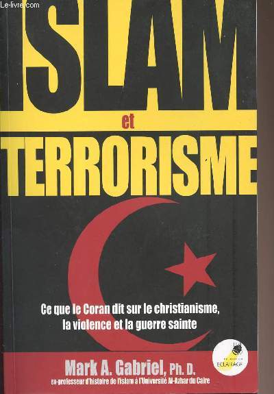 Islam et terrorisme - ce que le Coran dit sur le christianisme, la violence et la guerre sainte