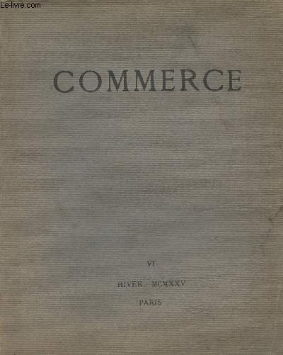 Commerce - Cahiers trimestriels publis par les soins de Paul Valry, Lon-Paul Fargue, Valery Larbaud. Cahier VI - Hiver 1925