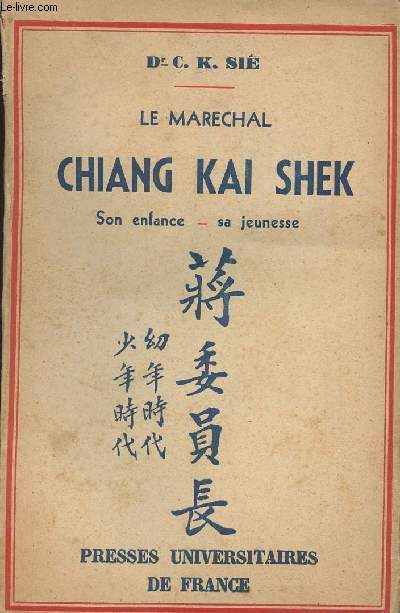 Le marchal Chiang Kai Shek - Son enfance sa jeunesse
