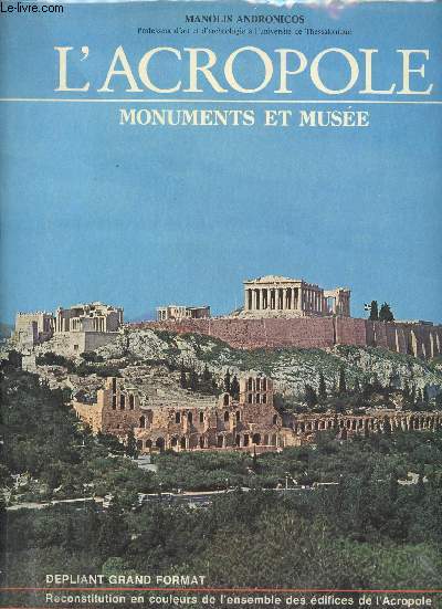 L'acropole - Monuments et muses