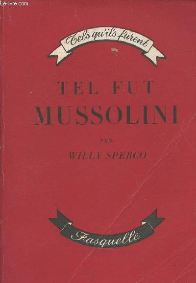 Tel fut Mussolini - collection 