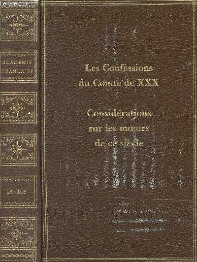 Considrations sur les moeurs de ce sicle - Les confessions du Comte de *** - collection prestige de l'Acadmie Franaise