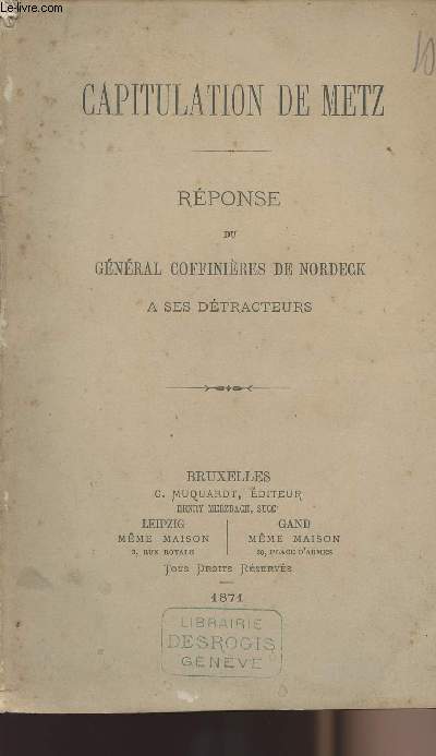 Capitulation de Metz - Rponse du Gnral Coffinires de Nordeck  ses dtracteurs