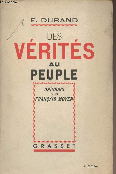 Des vrits au peuple - Opinions d'un franais moyen