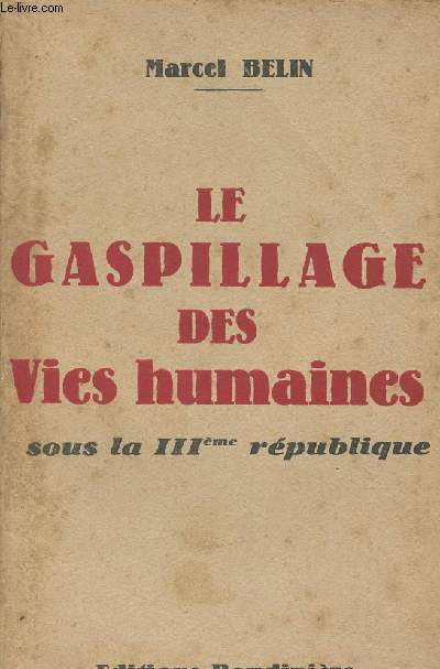 Le gaspillage des vies humaines sous la IIIe rpublique