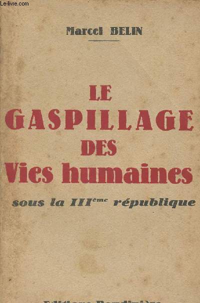 Le gaspillage des vies humaines sous la IIIe rpublique