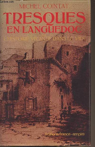 Tresques en Languedoc ou l'histoire vivante dans le midi