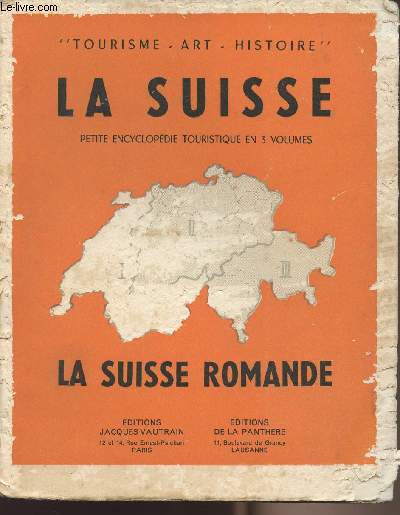La Suisse - 1 : La Suisse Romande - petite encyclopédie touristique en 3 volu... - Photo 1/1