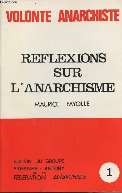 Vonlont Anarchiste 1 : Rflexions sur l'anarchisme et 2 Capitalisme restructuration et lutte de classe