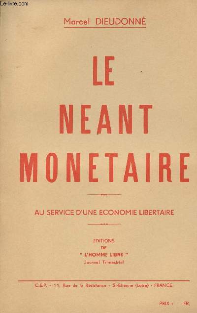 Le nant monetaire - au service d'une conomie libertaire