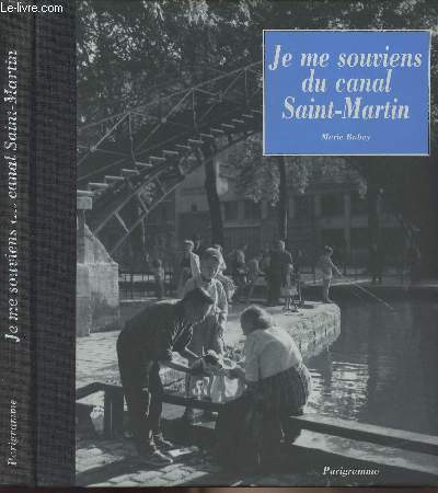 Je me souviens du canal Saint-Martin