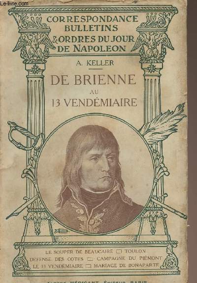 De Brienne au 13 Vendmiaire I - Correspondance bulletins et ordres du jours de Napolon