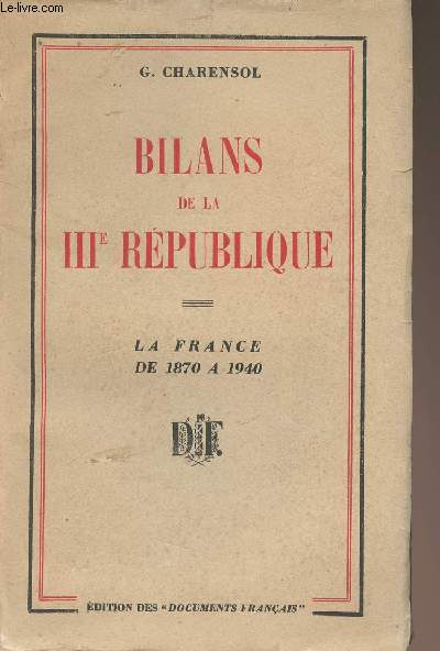 Bilans de la IIIe Rpublique - La France de 1870  1940