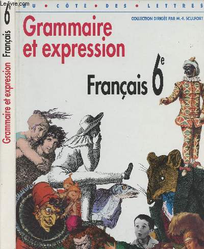 Grammaire et expression Franais 6e - collection 
