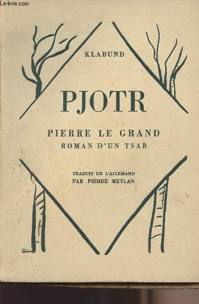 Pjotr -Pierre le Grand, roman d'un tsar