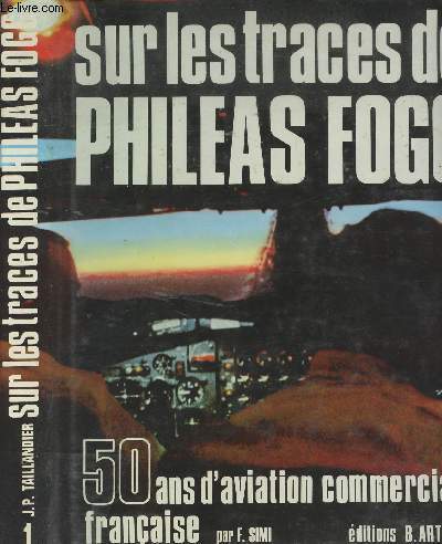 Sur les traces de Phileas Fogg - 50 ans d'aviation commerciale franaise - collection 