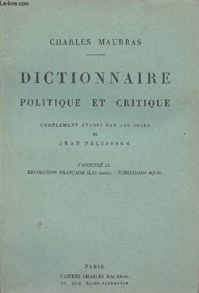 Dictionnaire politique et critique - Complment tabli par les soins de Jean Plissier - Fascicule 24. Rvolution franaise (suite) - Tchecoslovaquie