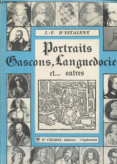 Portraits Gascons, Languedociens et autres
