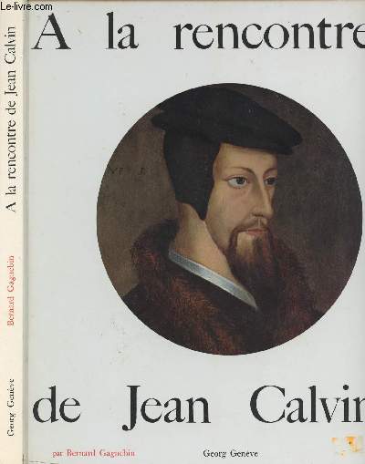 A la rencontre de Jean Calvin