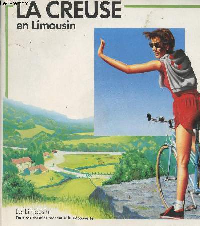 La Creuse en Limousin - Le Limousin Tous ses chemins mnent  la dcouverte