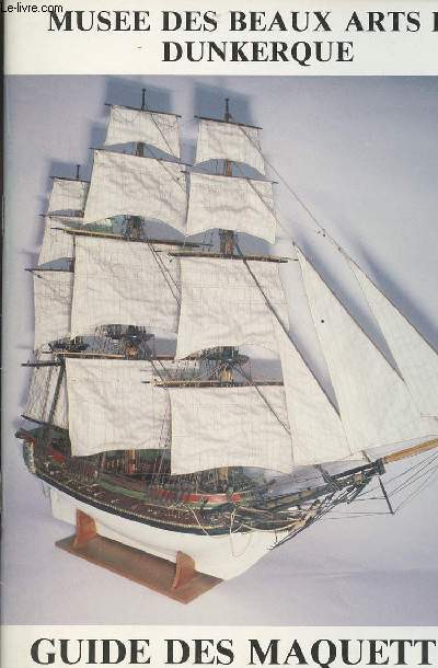 Muse des beaux arts de Dunkerque - Guide des maquettes de bateaux
