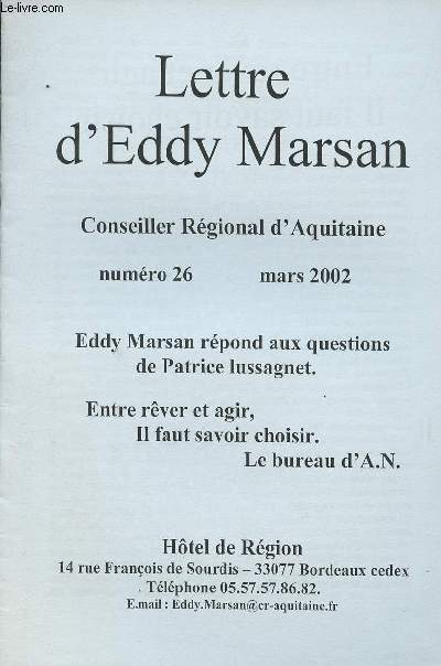 Lettre d'Eddy Marsan - Conseiller rgional d'Aquitaine numro 26 mars 2002 - Eddy Marsan rpond aux questions de Patrice Lussagnet.