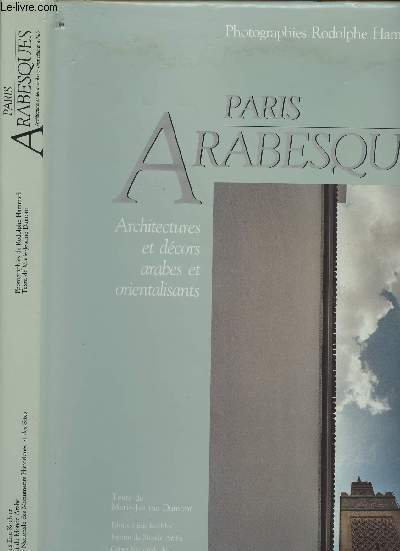 Paris Arabesques (Architectures et dcors arabes et orientalisants)