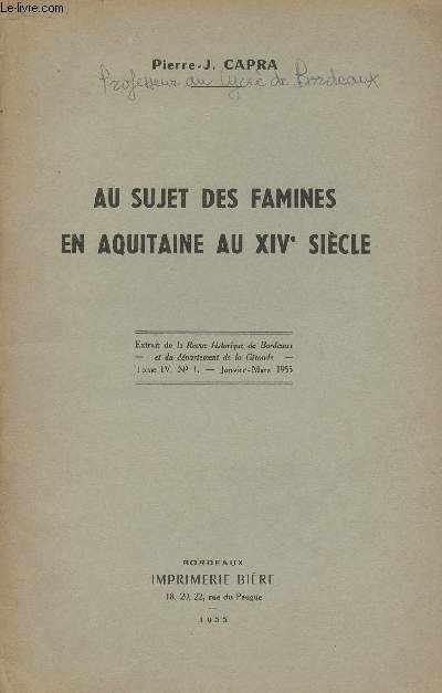 Au sujet des famines en Aquitaine au XIVe sicle- extrait de la Revue historique de Bordeaux et du dpartement de Gironde tome IV n1 janv-mars 1955